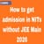 How to Get Admission in NITs Without JEE Main 2026: Alternative Ways